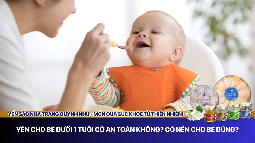 Yến cho bé dưới 1 tuổi