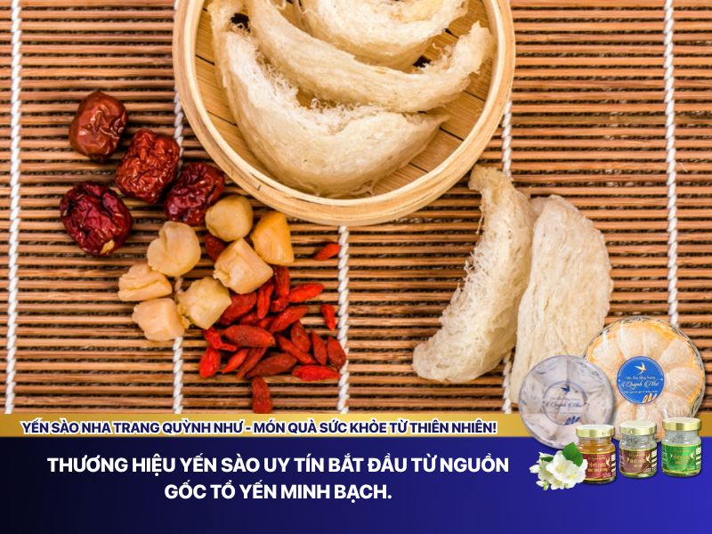 Tiêu chí đánh giá một thương hiệu yến sào uy tín