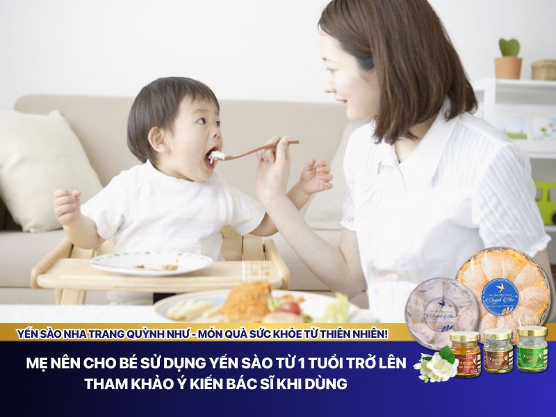 Thời điểm thích hợp để bé ăn yến sào