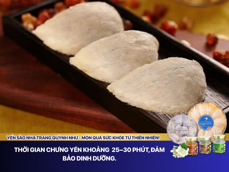 Thời gian chưng yến bao lâu
