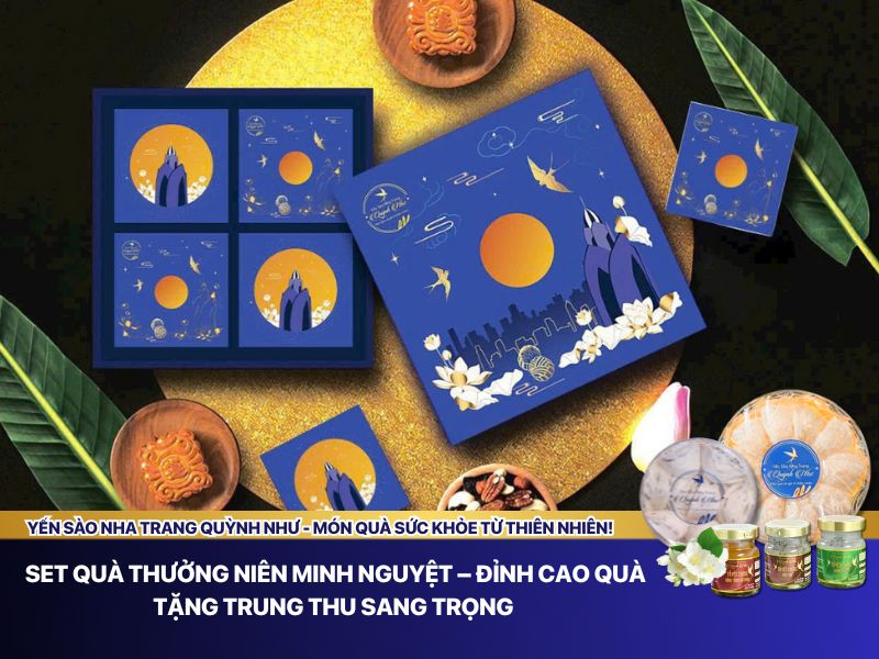 Set quà Thưởng Niên Minh Nguyệt 