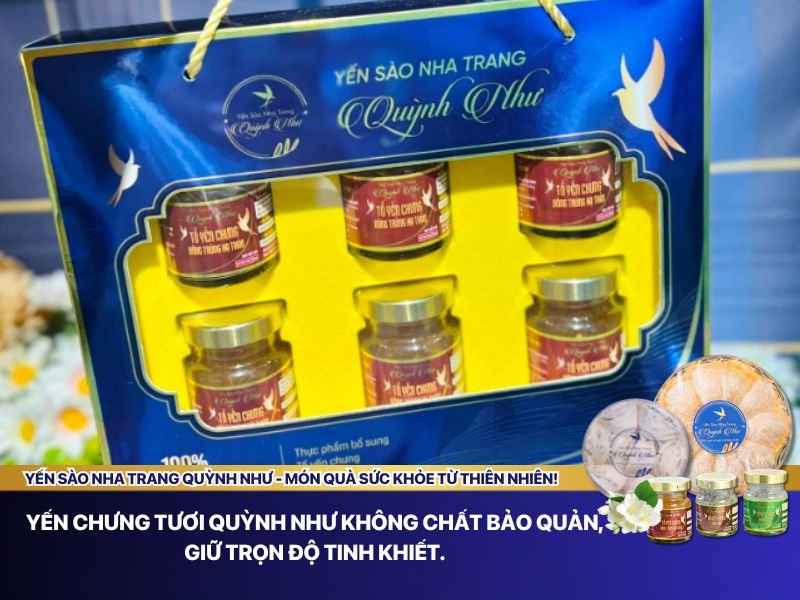 Yến chưng tươi Quỳnh Như không chất bảo quản, giữ trọn độ tinh khiết.